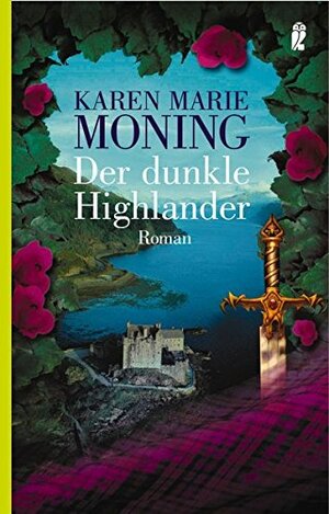 Der dunkle Highlander by Karen Marie Moning