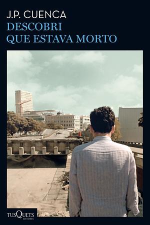 Descobri que estava morto by João Paulo Cuenca