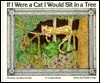 If I Were a Cat I Would Sit in a Tree by Ebbitt Cutler