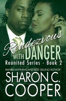 Rendezvous with Danger by Sharon C. Cooper