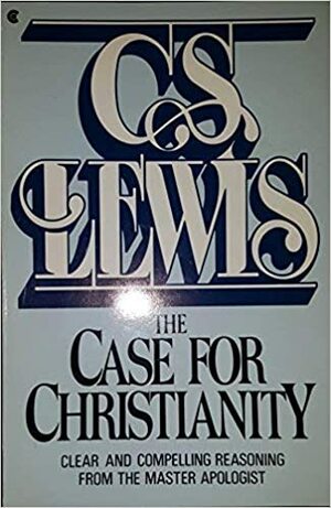 The Case For Christianity by C.S. Lewis