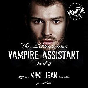 The Librarian's Vampire Assistant, Book 3 by Mimi Jean Pamfiloff