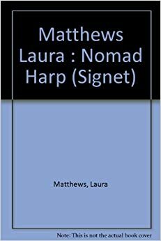 The Nomad Harp by Laura Matthews, Elizabeth Neff Walker, Elizabeth Rotter