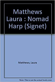 The Nomad Harp by Elizabeth Rotter, Laura Matthews, Elizabeth Neff Walker