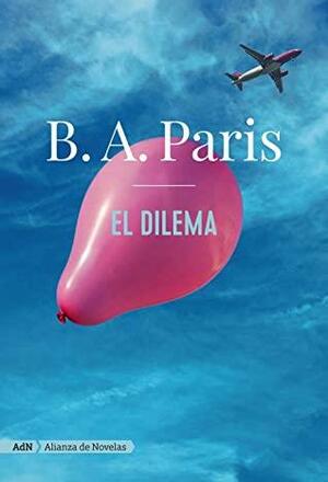 El dilema by B.A. Paris