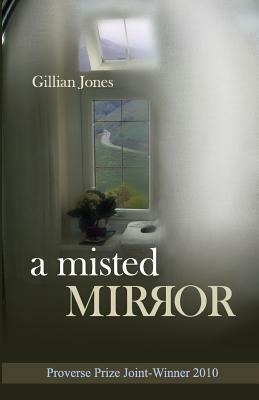 A Misted Mirror by Gillian Jones, Keith Jones