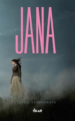 Jana by Diana Ghaniová, April Lindner