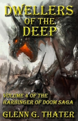 Dwellers of the Deep: Harbinger of Doom -- Volume 4 by Glenn G. Thater