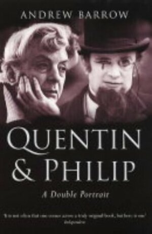 Quentin and Philip: A Double Portrait by Andrew Barrow