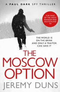 The Moscow Option by Jeremy Duns