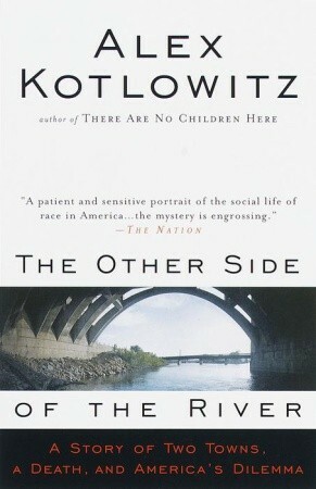The Other Side of the River by Alex Kotlowitz