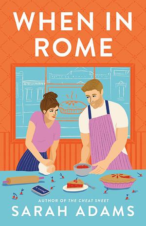 When in Rome. Rzymskie wakacje. by Sarah Adams