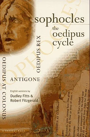 The Oedipus Cycle by Sophocles