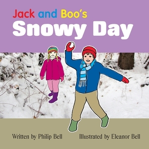 Jack and Boo's Snowy Day by Philip Bell