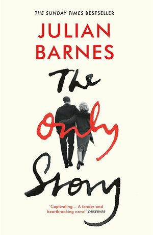 The Only Story by Julian Barnes