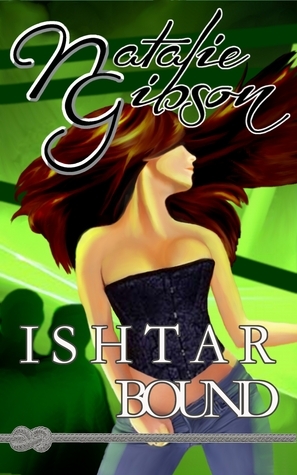 Ishtar Bound by Natalie Gibson