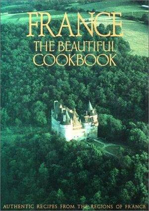 France: The Beautiful Cookbook by Gilles Pudlowski, Scotto Sisters