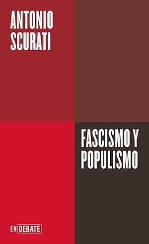 Fascismo y populismo / Fascism and Populism by Antonio Scurati, Carlos Gumpert Melgosa