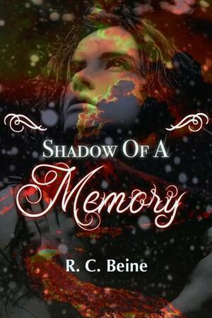 Shadow of a Memory by R.C. Beine