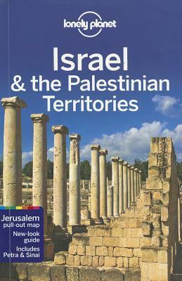 Israel & the Palestinian Territories (Lonely Planet Guide) by Michael Kohn, Jessica Lee, Daniel Robinson