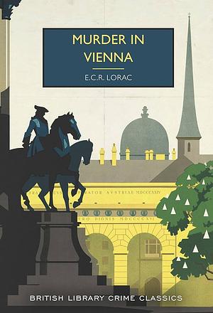 Murder in Vienna by E.C.R. Lorac