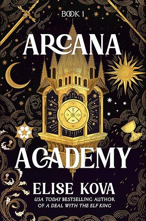 Arcana Academy by Elise Kova