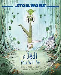 Star Wars: A Jedi You Will Be  by Preeti Chhibber