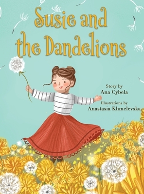 Susie and the Dandelions by Ana Cybela