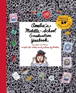 Amelia's Middle-School Graduation Yearbook by Marissa Moss