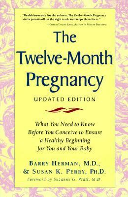 The Twelve Month Pregnancy by Barry E. Herman, Barry Herman