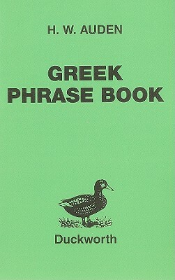 Greek Phrase Book by H. W. Auden