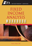 Fixed Income Analysis Workbook by Frank J. Fabozzi