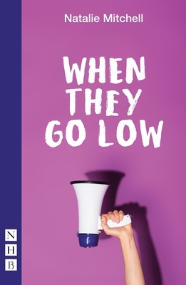 When They Go Low by Natalie Mitchell