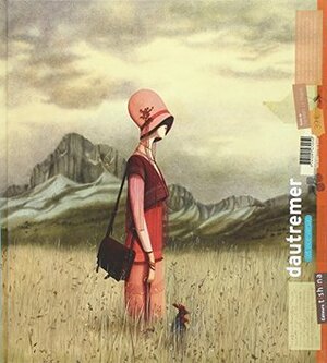 Dautremer (et vice-versa) : Artbook by Taï-Marc Le Thanh, Rébecca Dautremer