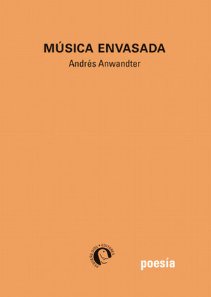 Música Envasada by Andrés Anwandter