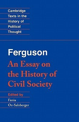 An Essay on the History of Civil Society by Raymond Geuss, Adam Ferguson, Fania Oz-Salzberger