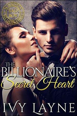 The Billionaire's Secret Heart by Ivy Layne