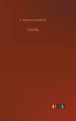 Cecilia by F. Marion Crawford