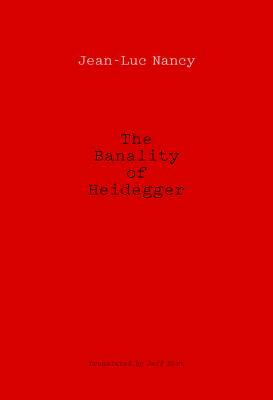 The Banality of Heidegger by Jean-Luc Nancy