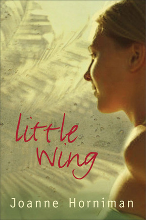 Little Wing by Joanne Horniman