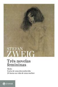 Três novelas femininas by Stefan Zweig
