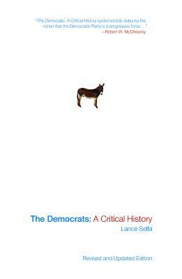 The Democrats: A Critical History by Lance Selfa
