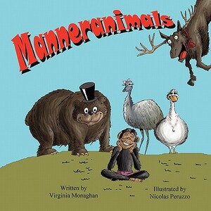 Manneranimals by Virginia Monaghan