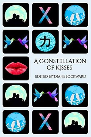 A Constellation of Kisses by Diane Lockward