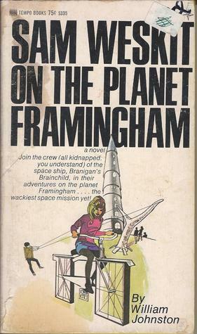 Sam Weskit on the Planet Framingham by William Johnston