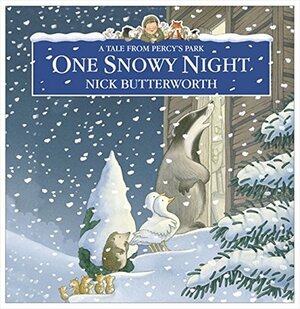 One Snowy Night. Nick Butterworth by Nick Butterworth