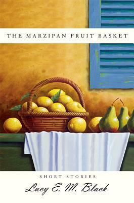 The Marzipan Fruit Basket by Lucy E. M. Black