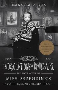 The Desolations of Devil's Acre by Ransom Riggs