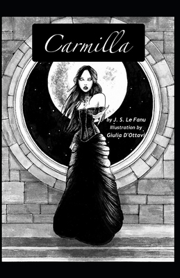 Carmilla Illustrated by J. Sheridan Le Fanu