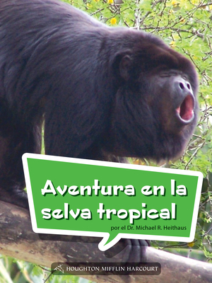 Leveled Reader, Enrichment Grade 3: Book 122: Aventura En La Selva Tropical by 